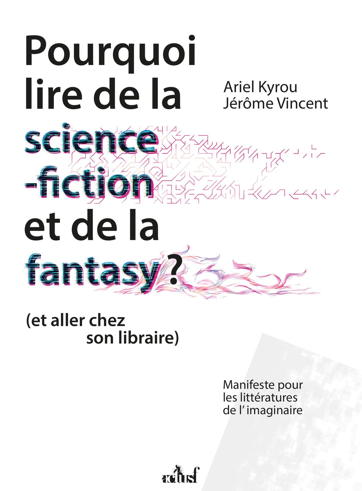 Pourquoi lire de la science-fiction et de la fantasy ? Episode 3 - Serge Lehman, le témoin des évolutions de la SF en France.